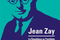 Jean Zay  la Republique au Pantheon_Dunod_9782100823598.jpg