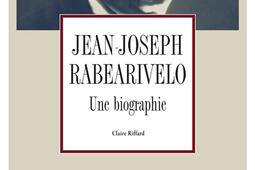 Jean-Joseph Rabearivelo : une biographie.jpg