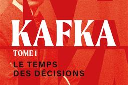 Kafka Vol 1 Le temps des decisions_Le Livre de poche_9782253249207.jpg