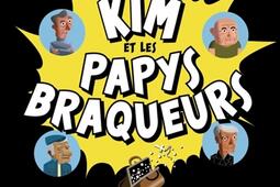 Kim et les papys braqueurs  main basse sur les bi_Seuil_9782021447606.jpg