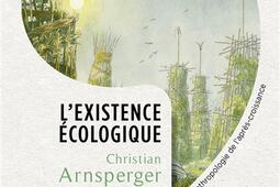 L'existence écologique : critique existentielle de la croissance et anthropologie de l'après-croissance.jpg