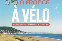 La France à vélo : nos plus beaux itinéraires de 1 à 3 jours.jpg