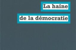 La haine de la democratie_la Fabrique_.jpg