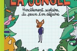 La jungle  harcelement scolaire tu peux ten d_Dargaud_9782205211627.jpg