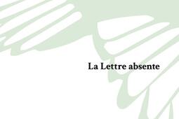 La lettre absente_Editions du niddepie_9782959390203.jpg