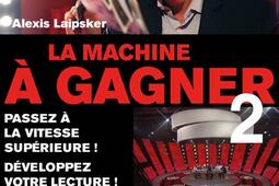 La machine a gagner 2  passez a la vitesse sup_MA editions_9782822405379.jpg