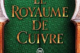 La trilogie Daevabad. Vol. 2. Le royaume de Cuivre.jpg