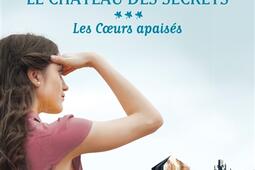 Le chateau des secrets Vol 3 Les coeurs apais_Le Livre de poche_9782253248767.jpg