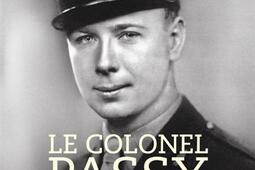 Le colonel Passy : le maître espion du général de Gaulle.jpg