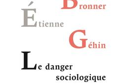 Le danger sociologique_PUF_9782130750246.jpg