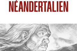 Le dernier Neandertalien  comprendre comment meurent les hommes_O Jacob.jpg