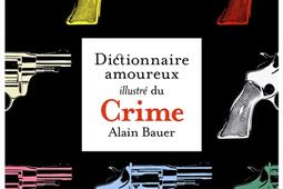 Le dictionnaire amoureux illustre du crime_Grund_9782324035821.jpg