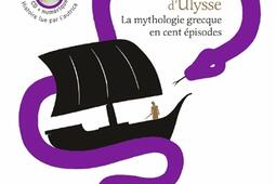 Le feuilleton d'Ulysse : la mythologie grecque en cent épisodes.jpg