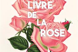 Le livre de la rose_Grasset_9782246826927.jpg