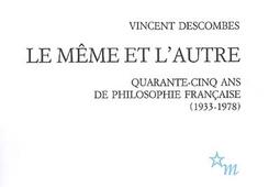 Le même et l'autre : quarante-cinq ans de philosophie française (1933-1978).jpg