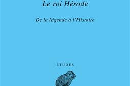 Le roi Hérode : de la légende à l'histoire.jpg