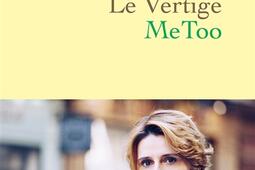 Le vertige MeToo  trouver lequilibre apres la _Grasset_9782246825661.jpg