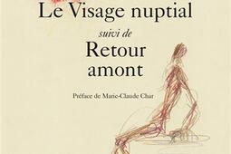 Le visage nuptial Retour amont_Gallimard_9782072786150.jpg
