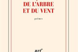 Lecons de larbre et du vent  poemes_Gallimard_9782073007339.jpg