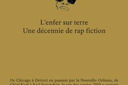 Lenfer sur terre  une decennie de rap fiction_Audimat editions_9782494086067.jpg