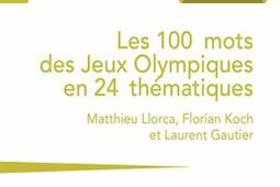 Les 100 mots des jeux Olympiques en 24 thematique_Ed universitaires de Dijon_9782364415195.jpg