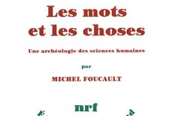 Les Mots et les choses  une archeologie des scie_Gallimard_.jpg