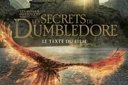 Les animaux fantastiques : les secrets de Dumbledore : le texte du film.jpg