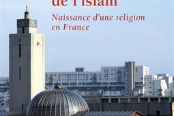 Les banlieues de l'islam : naissance d'une religion en France.jpg