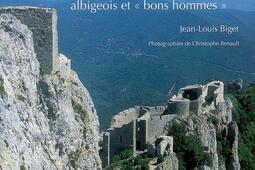 Les cathares  Albigeois et bons hommes_JP Gisserot_9782877478915.jpg