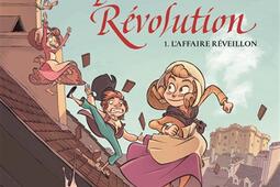 Les enfants perchés de la Révolution. Vol. 1. L'affaire Réveillon.jpg
