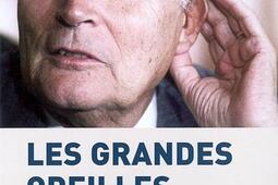 Les grandes oreilles du président : la vérité sur le scandale des écoutes téléphoniques.jpg