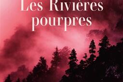 Les rivieres pourpres_Le Livre de poche_9782253171676.jpg