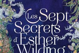 Les sept secrets dEsther Wilding_Fayard_9782213727639.jpg