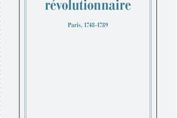 Lhumeur revolutionnaire  Paris 17481789_Gallimard_9782072990496.jpg