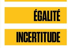 Liberté, égalité, incertitudes : puissance de la démocratie.jpg