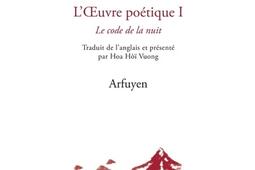 Loeuvre poetique Vol 1 Le code de la nuit_Arfuyen_9782845903623.jpg