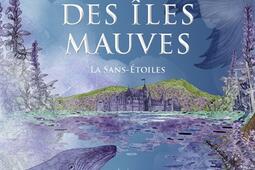 Loin des îles Mauves. Vol. 1. La Sans-Etoiles.jpg