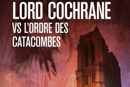 Lord Cochrane vs l'Ordre des catacombes.jpg
