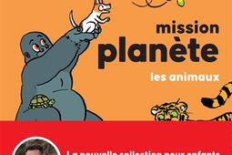 Mission planete Les animaux_Fayard jeunesse_9782213725826.jpg