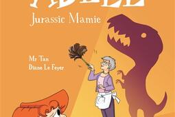 Mortelle Adèle. Vol. 16. Jurassic mamie.jpg