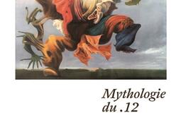 Mythologie du 12_Ed du soussol_9782364688032.jpg