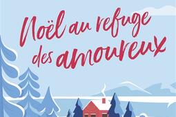 Noël au refuge des amoureux.jpg