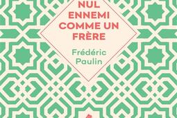 Nul ennemi comme un frere  19751983_Agullo editions_9782382461136.jpg