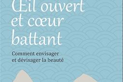 Oeil ouvert et coeur battant  comment envisager e_Desclee De Brouwer_9782220096216.jpg