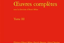 Oeuvres completes Vol 3_Classiques Garnier_9782812410802.jpg