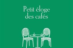 Petit eloge des cafes_Les peregrines_9791025206089.jpg