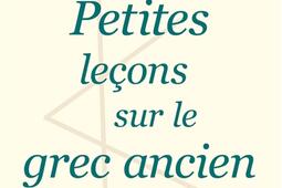 Petites lecons sur le grec ancien_Le Livre de poche_9782253129127.jpg