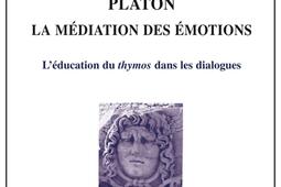 Platon  la mediation des emotions  leducatio_Vrin_9782711625307.jpg