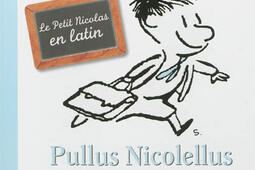 Pullus Nicolellus latina lingua : le Petit Nicolas en latin.jpg