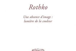 Rothko  une absence dimage  lumiere de la couleur_Farrago_.jpg